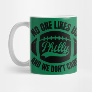 No One Likes Us And We Don't Care Mug